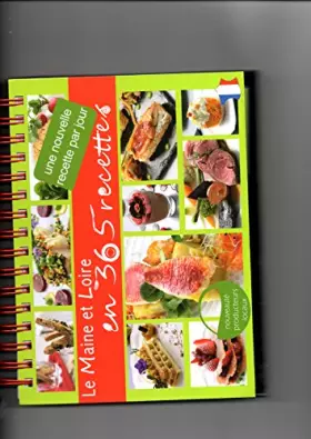 Couverture du produit · LE MAINE ET LOIRE EN 365 RECETTES