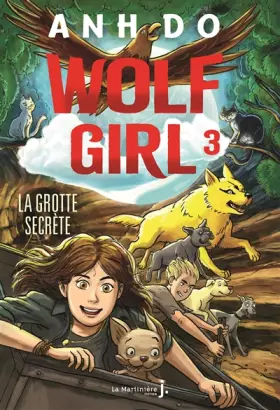 Couverture du produit · Wolf Girl, tome 3. La Grotte secrète