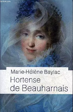 Couverture du produit · HORTENSE DE BEAUHARNAIS.