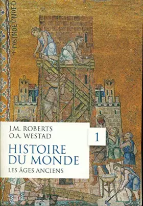 Couverture du produit · Histoire du monde, tome I : Les Âges Anciens