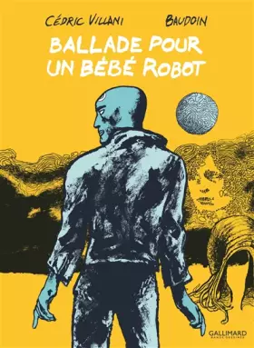 Couverture du produit · Ballade pour un bébé robot