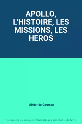 Couverture du produit · APOLLO, L'HISTOIRE, LES MISSIONS, LES HEROS