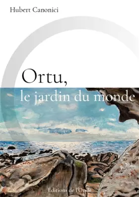 Couverture du produit · Ortu, le jardin du monde