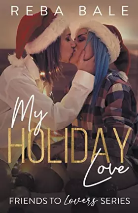 Couverture du produit · My Holiday Love (Friends to Lovers)