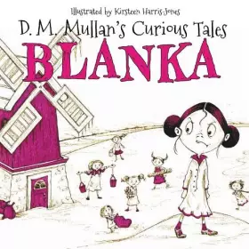 Couverture du produit · Blanka: 2 (D.M. Mullan's Curious Tales)
