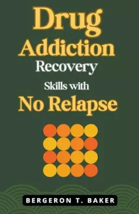 Couverture du produit · Drug Addiction Recovery Skills with No Relapse
