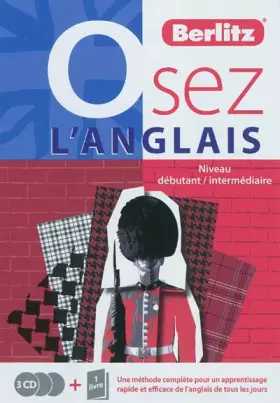 Couverture du produit · Osez l'anglais : Niveau débutant/intermédiaire (3CD audio) - Une méthode complète pour un apprentissage rapide et efficace de l