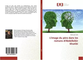 Couverture du produit · L'image du père dans les romans d'Abdelkébir Khatibi
