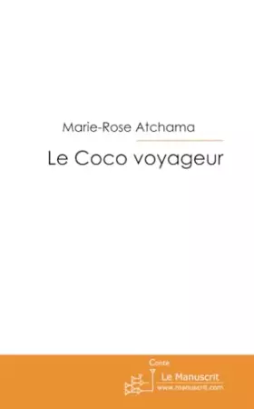 Couverture du produit · le Coco voyageur: Ca s'en va et ça revient