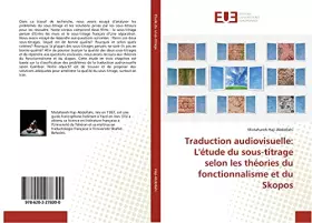 Couverture du produit · Traduction audiovisuelle: L'étude du sous-titrage selon les théories du fonctionnalisme et du Skopos (French Edition)