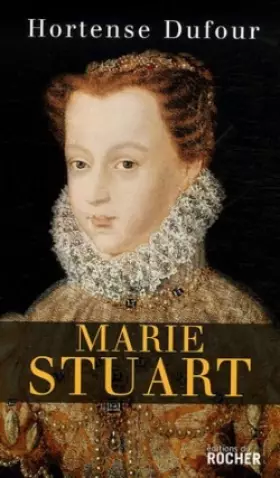 Couverture du produit · Marie Stuart : En ma fin est mon commencement