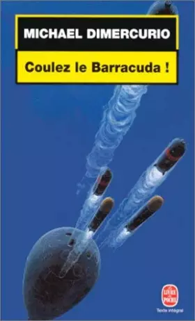 Couverture du produit · Coulez le Barracuda de Mario Dimercurio ( 1 décembre 1999 )
