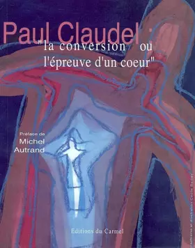Couverture du produit · La conversion ou l'épreuve d'un coeur