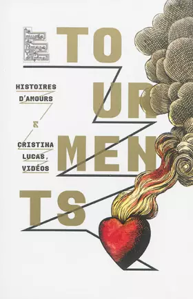 Couverture du produit · Tourments Histoires d'amours & Cristina Lucas vidéos