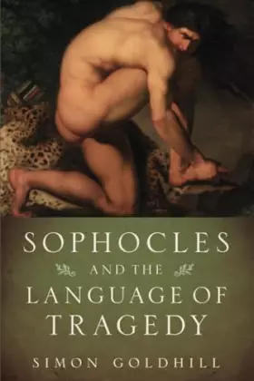Couverture du produit · Sophocles and the Language of Tragedy (Onassis Series in Hellenic Culture)