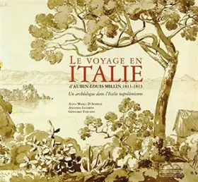 Couverture du produit · Le voyage en Italie d'Aubin-Louis Millin 1811-1813: Un archéologue dans l'Italie napoléonienne