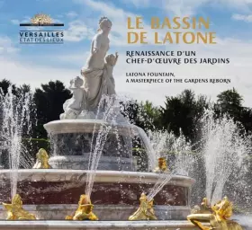 Couverture du produit · Le bassin de Latone: Renaissance d'un chef-d'oeuvre des jardins