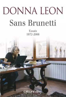 Couverture du produit · Sans Brunetti : Essais, 1972-2006