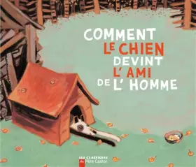 Couverture du produit · Comment le chien devint l'ami de l'homme