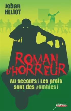 Couverture du produit · Roman d'horreur : Au secours! Les profs sont des zombies!