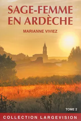Couverture du produit · Les mémoires de Marie-Noëlle Bat, sage-femme de l'Ardèche: Tome 2