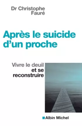 Couverture du produit · Après le suicide d'un proche : Vivre le deuil et se reconstruire