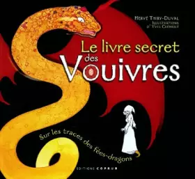 Couverture du produit · Le secret des vouivres : Sur les traces des fées-dragons