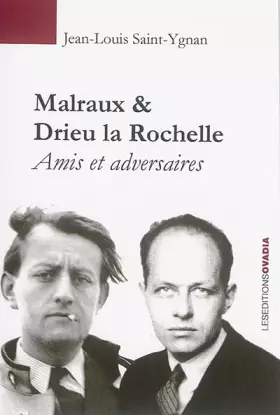 Couverture du produit · Malraux & Drieu la Rochelle : Amis et adversaires