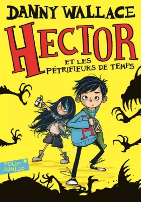 Couverture du produit · Hector et les Pétrifieurs de temps - Folio Junior - A partir de 9 ans