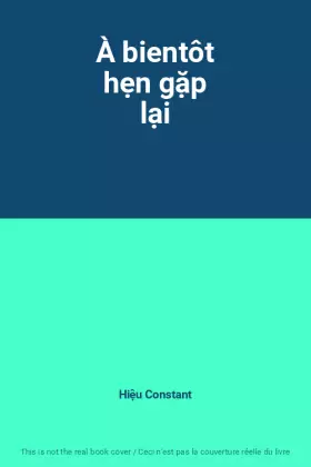 Couverture du produit · À bientôt hẹn gặp lại