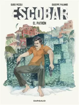 Couverture du produit · Escobar - Tome 0 - Escobar - El Patron