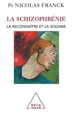 Couverture du produit · La schizophrénie : La reconnaître et la soigner