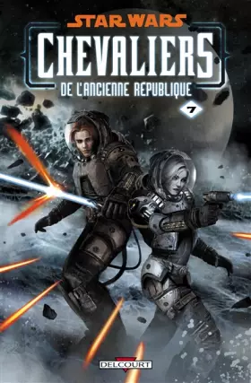 Couverture du produit · Star Wars - Chevaliers de l'ancienne république T07 - La destructrice