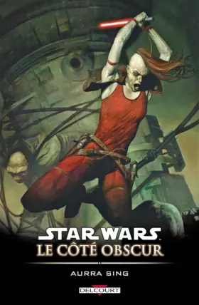 Couverture du produit · Star Wars - Le Côté obscur T08: Aurra Sing