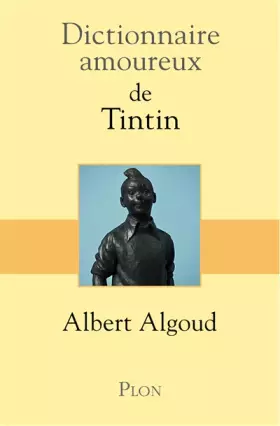 Couverture du produit · Dictionnaire amoureux de Tintin