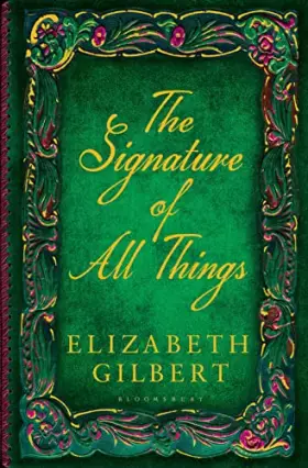 Couverture du produit · The Signature of All Things by Elizabeth Gilbert (2013-10-01)