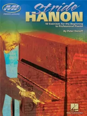 Couverture du produit · Stride Hanon: 50 Exercises for the Beginning to Professional Pianist (Musicians Institute Private Lessons)