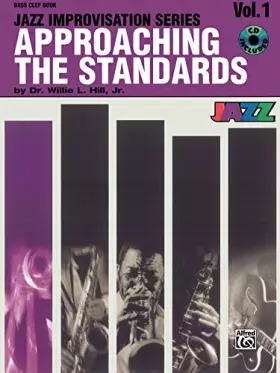 Couverture du produit · Approaching the Standards, Vol 1: Bass Clef, Book & CD (Jazz Improvisation Series, Vol 1)