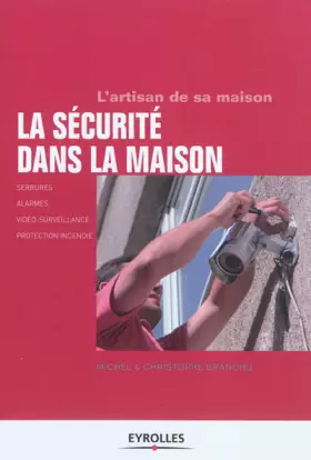 Couverture du produit · La sécurité dans la maison. Serrures, surveillance, alarmes, extincteurs, etc.