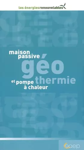 Couverture du produit · Maison passive - Géothermie et pompe à chaleur
