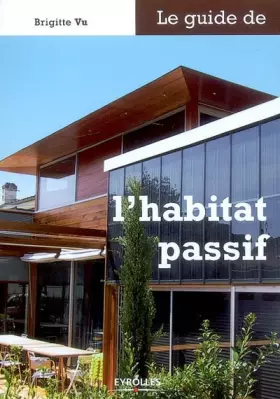 Couverture du produit · Le guide de l'habitat passif