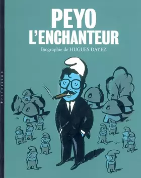 Couverture du produit · Peyo l'Enchanteur : Biographie de... - Version couverture dessin