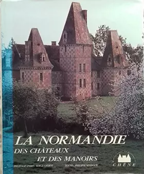 Couverture du produit · La normandie des chateaux et des manoirs