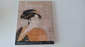 Couverture du produit · UKIYO-E. L'estampe japonaise au XVIIIème siècle