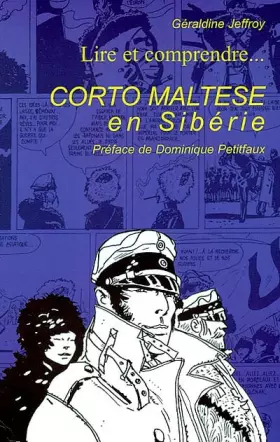 Couverture du produit · Lire et comprendre Corto Maltese en Sibérie