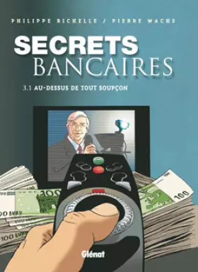 Couverture du produit · Secrets bancaires, Tome 3.1 : Au-dessus de tout soupçon