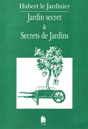 Couverture du produit · Jardins secrets & secrets de jardins