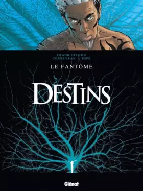 Couverture du produit · Destins - Tome 05: Le Fantôme