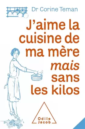 Couverture du produit · J'aime la cuisine de ma mère mais sans les kilos