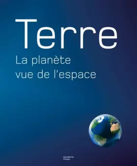 Couverture du produit · Terre: La planète vue de l'espace